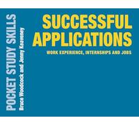 Successful Applications: Work Experience, Internships and Jobs: 2 (Pocket Study Skills)