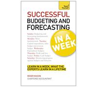 Successful Budgeting and Forecasting in a Week: Teach Yourself