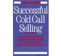 Successful Cold Call Selling: Over 100 New Ideas, Scripts, and Examples From the Nation's Foremost Sales Trainer