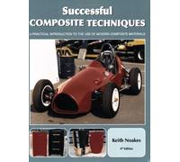 Successful Composite Techniques: A practical introduction to the use of modern composite materials