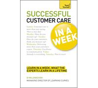 Successful Customer Care in a Week: Teach Yourself