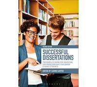 Successful Dissertations: The Complete Guide for Education, Childhood and Early Childhood Studies Students