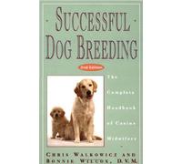 Successful Dog Breeding: The Complete Handbook of Canine Midwifery