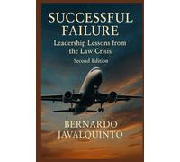 Successful Failure: Leadership Lessons from the Law Crisis [Case Study] ([ENG])