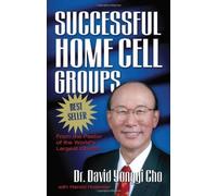 Successful Home Cell Groups by Cho, Paul Yonggi, Hosteller, Harold (1994) Paperback