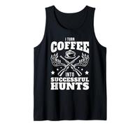 Successful Hunts Hunting Coffee Humor Hunter Tank Top