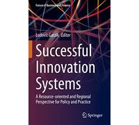 Successful Innovation Systems: A Resource-oriented and Regional Perspective for Policy and Practice (Future of Business and Finance)