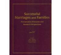 Successful Marriages and Families: Proclamation Principles and Research Perspectives