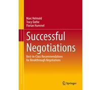 Successful Negotiations: Best-in-Class Recommendations for Breakthrough Negotiations