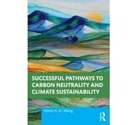 Successful Pathways to Carbon Neutrality and Climate Sustainability