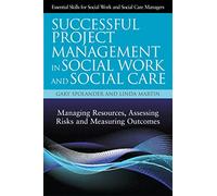 Successful Project Management in Social Work and Social Care