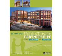 Successful Public/Private Partnerships: From Principles to Practices