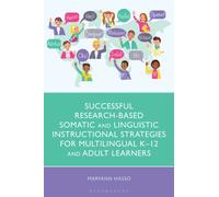 Successful Research-Based Somatic and Linguistic Instructional Strategies for Multilingual K-12 and Adult Learners
