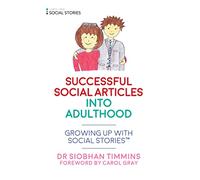 Successful Social Articles into Adulthood: Growing Up with Social Stories™