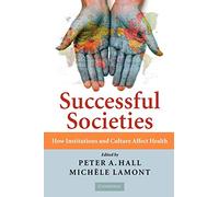 Successful Societies: How Institutions and Culture Affect Health