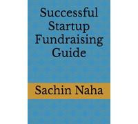 Successful Startup Fundraising Guide