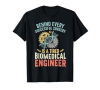 Successful Surgery Tired Medical Science Biomedical Engineer T-Shirt