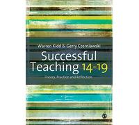Successful Teaching 14-19: Theory, Practice and Reflection