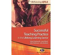 Successful Teaching Practice in the Lifelong Learning Sector (Achieving QTLS Series)