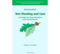 Successful Tree Planting and Care: A Guide for Practitioners and Consumers