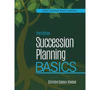 Succession Planning Basics, 2nd Edition (Training Basics)