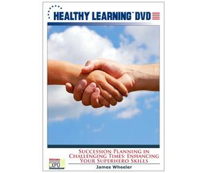 Succession Planning in Challenging Times: Enhancing Your Superhero Skills