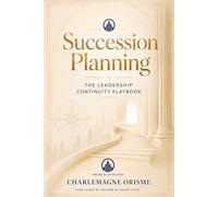 Succession Planning: The Leadership Continuity Playbook