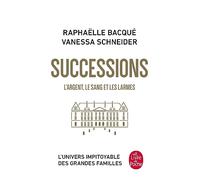 Successions: L'Argent, le sang et les larmes