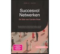 Succesvol Netwerken: De Gids voor Carrière Groei