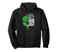 Succulent Propagation I'll Callous Over When I'm Ready Pullover Hoodie