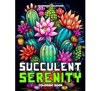 Succulent Serenity: A Desert Garden Cactus Coloring Book (Cactus Coloring Books)