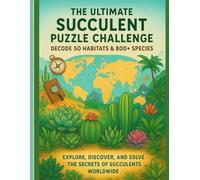 Succulent Word Search: 70 Puzzles Across 14 Chapters Featuring 800+ Words About Succulent Species, Habitats & Care: A Beautiful Plant-Themed Puzzle ... Lovers, Gardeners, and Brain Game Fans