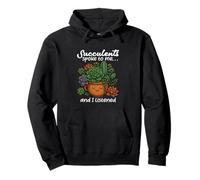 Succulents Spoke To Me And I Listened Houseplant Lover Pullover Hoodie