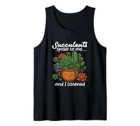Succulents Spoke To Me And I Listened Houseplant Lover Tank Top