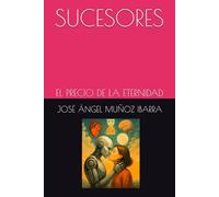 SUCESORES: EL PRECIO DE LA ETERNIDAD