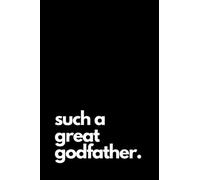Such a Great Godfather.: Birthday Card for a Godfather, Christmas Gift, Minimalist Greeting, National Godparents Day, Appreciation