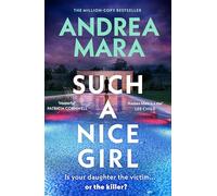 Such a Nice Girl: The new nailbiting, unputdownable psychological thriller from the million-copy bestselling author of It Should Have Been You