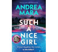Such a Nice Girl The Unputdownable New Psychological Thriller By Andrea Mara
