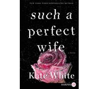 Such a Perfect Wife: 8 (Bailey Weggins Mystery)