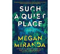 Such a Quiet Place: A Novel