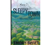Such a Sleepy Town (Such a Perfect Place)
