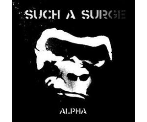 SUCH A SURGE - ALPHA CD NEW