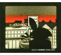 Such a Surge - Koma 2002 (6 tracks/video)