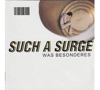 Such A Surge - WAS BES0NDERES