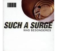 Such a Surge - Was Besonderes