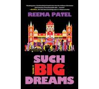 Such Big Dreams: A Novel