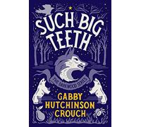 Such Big Teeth (The Darkwood Series)