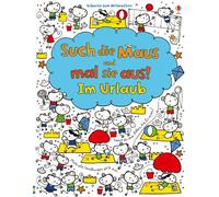 Such die Maus und mal sie aus! Im Urlaub: Usborne zum Mitmachen