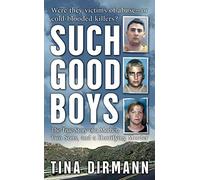 Such Good Boys: The True Story of a Mother, Two Sons and a Horrifying Murder