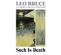 Such is Death (Carolus Deene Mysteries): A Carolus Deane Mystery